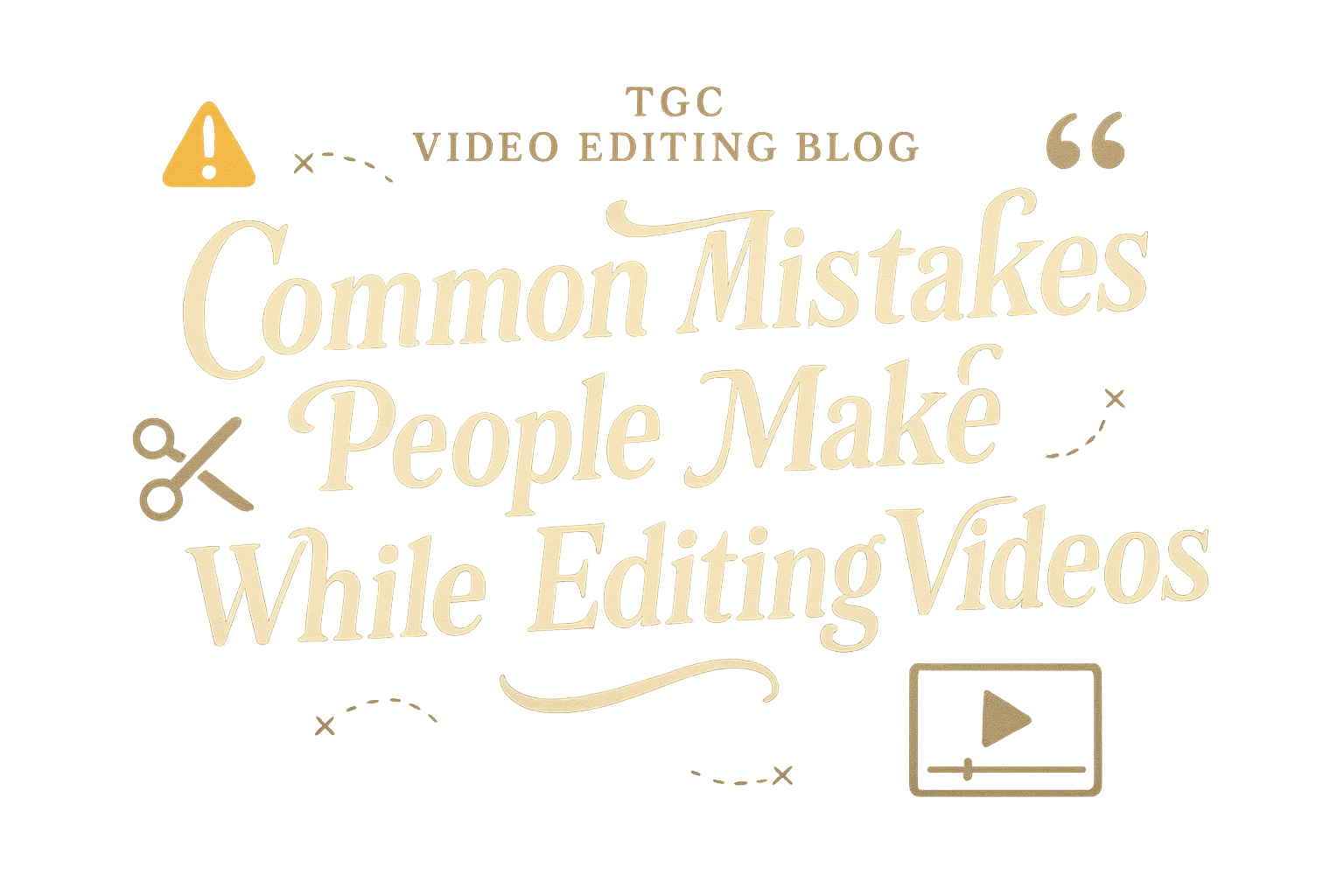 Common Mistakes People make while editing videos